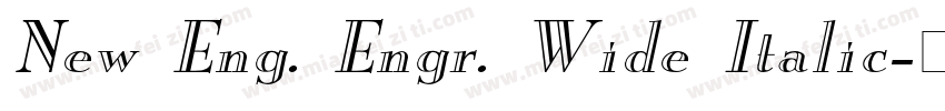 New Eng. Engr. Wide Italic字体转换
